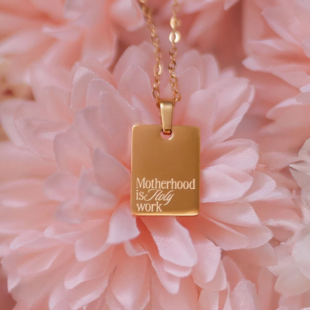 Motherhood is Holy Work Necklace